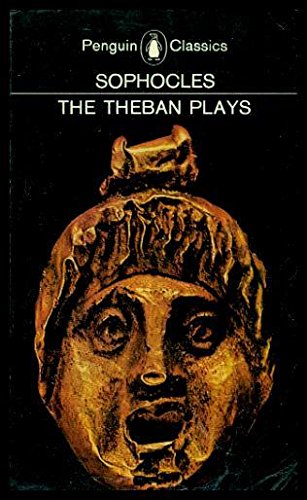 The Theban Plays by Sophocles (translated by E. F. Watling) - Paperback cover