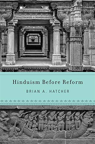 Hinduism Before Reform by Brian A. Hatcher - Hardcover cover