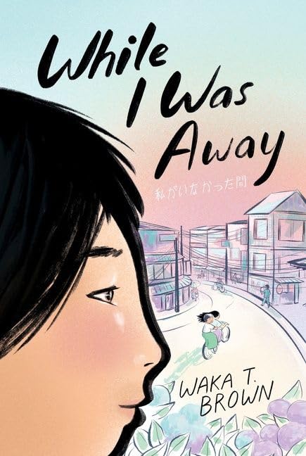While I Was Away by Waka T. Brown - Paperpack cover
