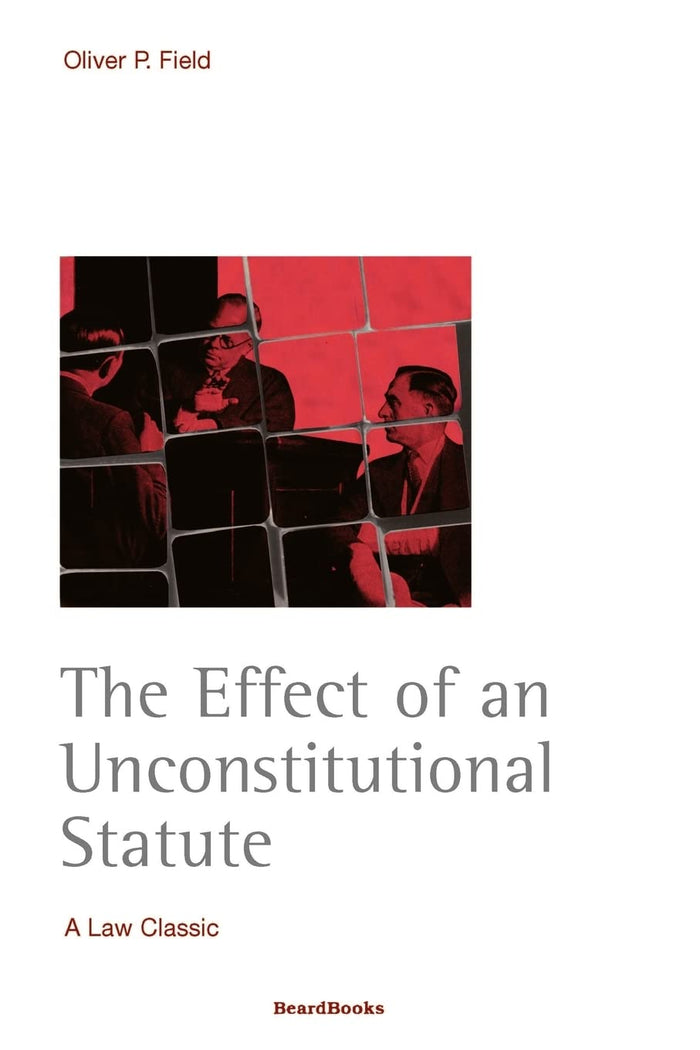 The Effect of an Unconstitutional Statute by Oliver Peter Field - Paperback cover
