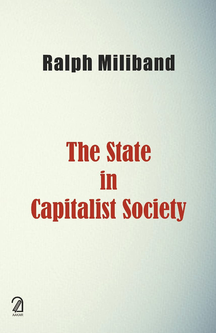 The State in Capitalist Society by Ralph Miliband - Paperback cover