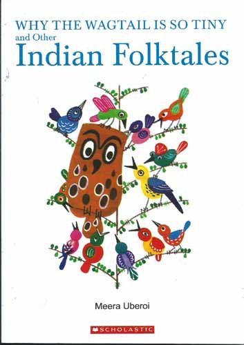 Why The Wagtail Is So Tiny And Other Folk Tales by Meera Uberoi - Paperback cover