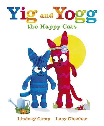 Yig and Yogg the Happy Cats by Lindsay Camp - Hardcover cover