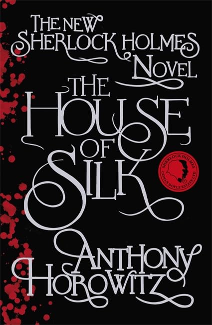 The House of Silk: The New Sherlock Holmes Novel by Anthony Horowitz - Paperback cover