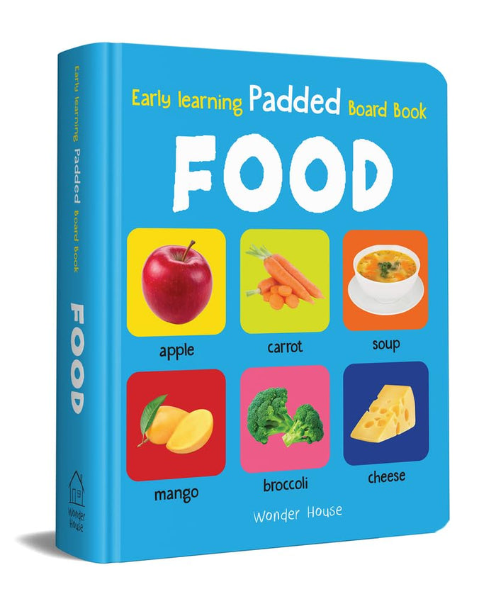 My Early Learning Padded Book of Food (My Early Learning Books) by Wonder House Books - Board Book cover