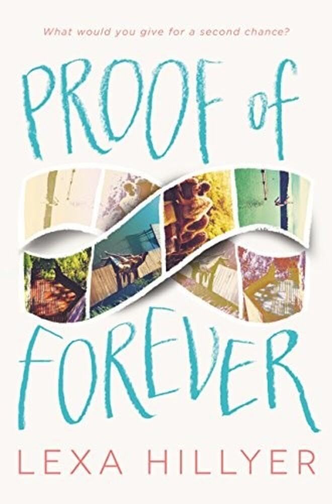 Proof of Forever: A Stunning YA Time Travel Story of Four Best Friends and a Devastating Secret by Lexa Hillyer - Paperback cover