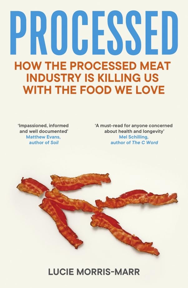 Icon Books Processed How the Processed Meat Industry is Killing Us with the Food we Love. by Lucie Morris-Marr - Paperback cover