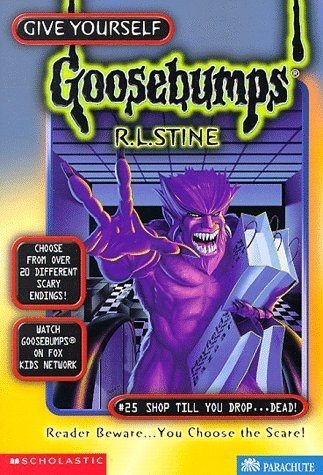 Shop Till You Drop ... Dead! (Give Yourself Goosebumps, No 25) by R.L. Stine - Paperback cover