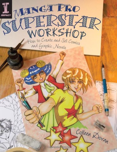 Manga Pro Superstar Workshop: How to Create and Sell Comics and Graphic Novels by Colleen Doran - Paperback cover