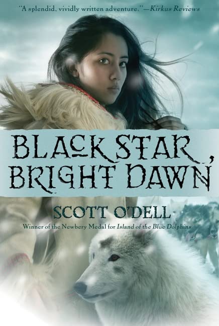 Black Star, Bright Dawn: A Classic Novel About an Eskimo Girl Racing the Iditarod in Alaska for Kids (Ages 10-12) by Scott O'Dell - Paperback cover