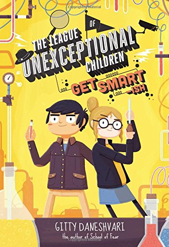 The League of Unexceptional Children: Get Smart-ish by Gitty Daneshvari - Hardcover cover