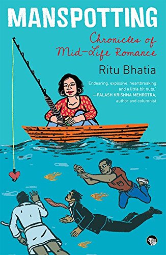 Manspotting: Chronicles of Mid-Life Romance by Ritu Bhatia - Paperback cover