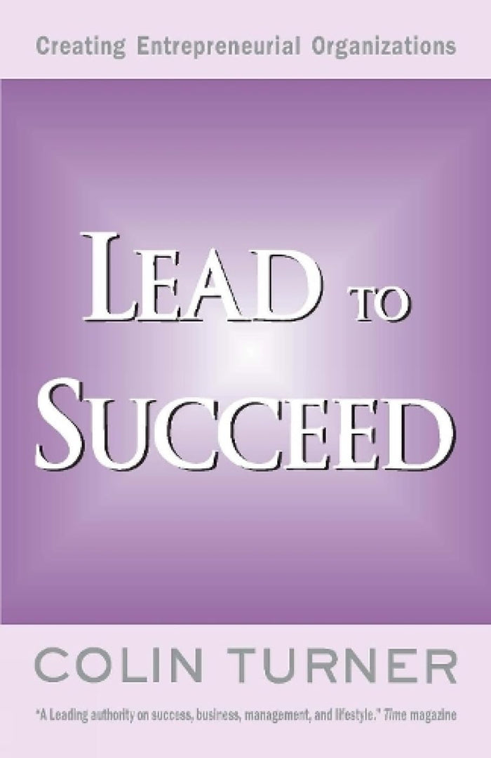 Front cover of the book 'Lead to Succeed' by Turner, Colin.