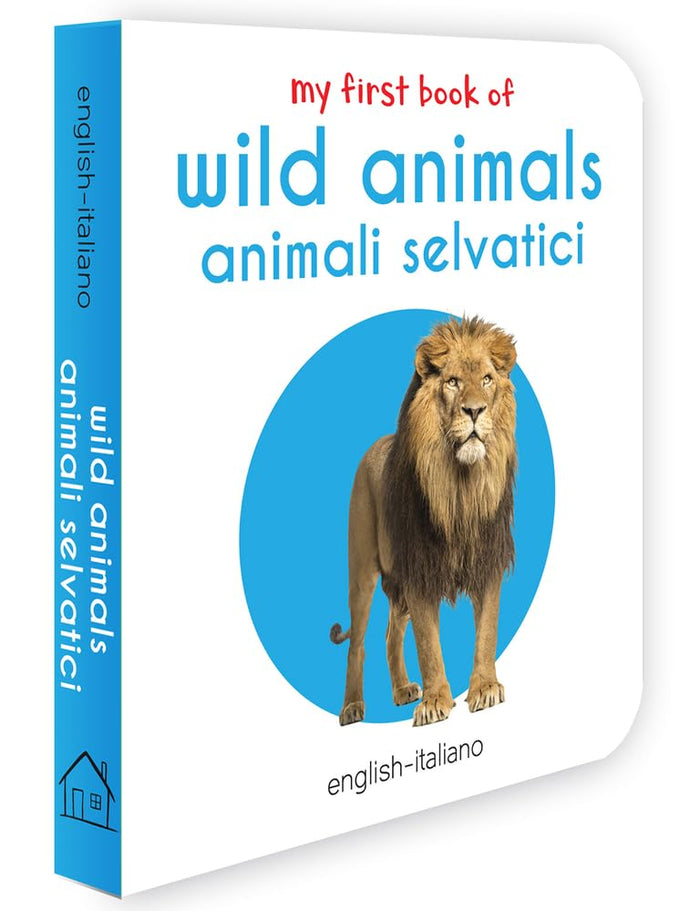 My First Book of Wild Animals - Animali Selvatici: My First English-Italian Board Book (English and Italian Edition) by Wonder House Books - Board Book cover