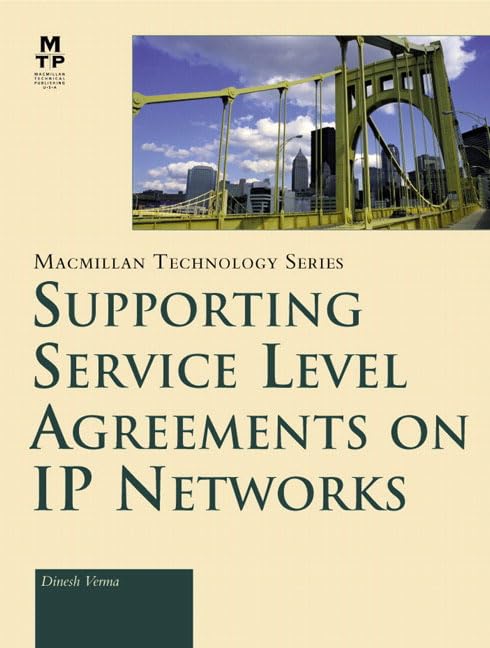 Supporting Service Level Agreements on Ip Networks (Macmillan Techn0Logy Series) by Dinesh Verma - Hardcover cover