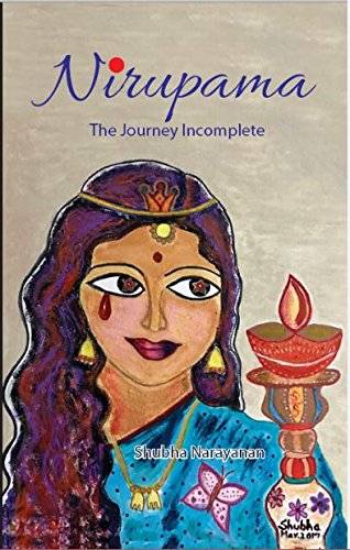Nirupama the journey Incomplete by Shubha Narayanan - Paperback cover