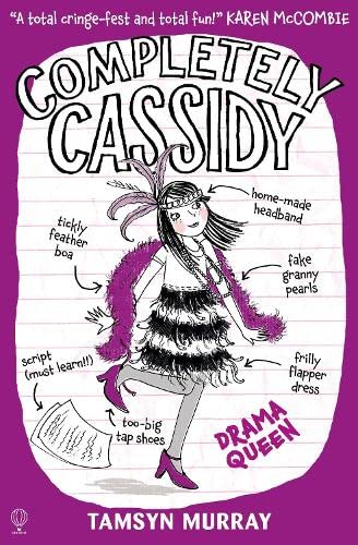 Completely Cassidy - Drama Queen (Book 3 by Tamsyn Murray - Paperback cover