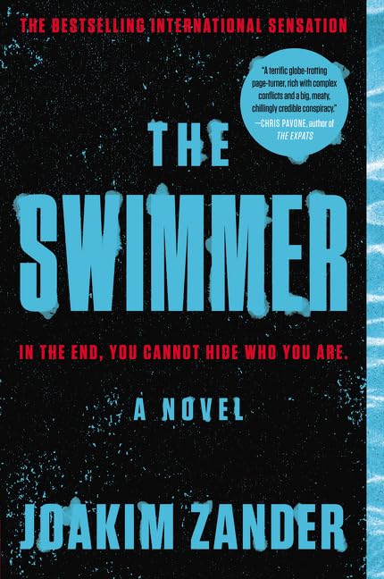 The Swimmer: An Electrifying Espionage Thriller Where a CIA Agent Races to Save the Daughter He Never Knew by Joakim Zander - Paperback cover