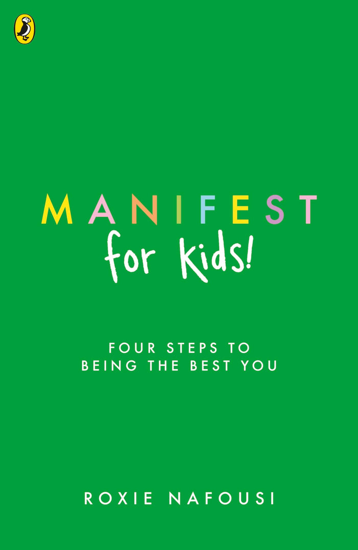Manifest for Kids: FOUR STEPS TO BEING THE BEST YOU by Roxie Nafousi - Hardcover cover