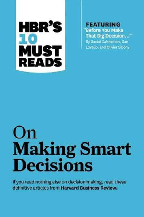 HBRs 10 Must Reads on Making Smart Decis: On Making Smart Decisions PaperbackÐ  by HBR (Author)