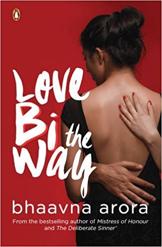 Love Bi the Way by Bhaavna Arora - Paperback cover