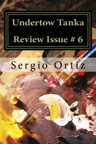 Undertow Tanka Review Issue # 6: Tanka and Haiku Journal by Caroline Skanne - Paperback cover