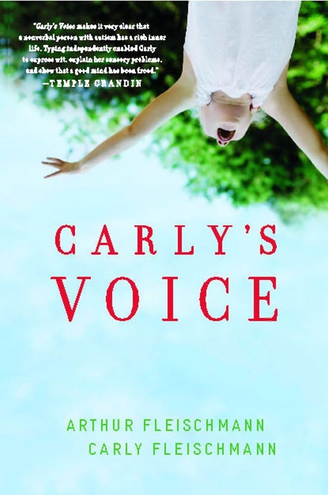 Carly's Voice: Breaking Through Autism by Arthur Fleischmann - Paperback cover