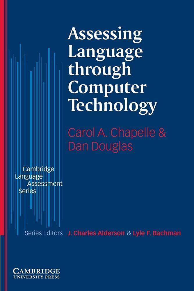 Assessing Language through Computer Technology (Cambridge Language Assessment) by Carol A. Chapelle - Paperback cover