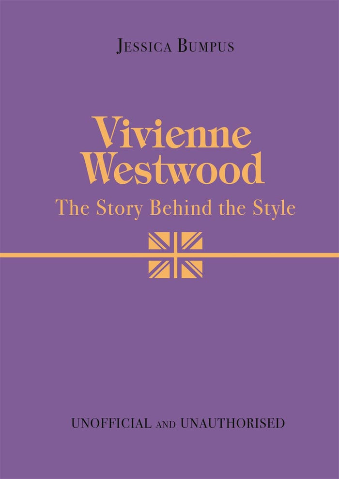 Vivienne Westwood (The Story Behind the Style) by Jessica Bumpus - Hardcover cover