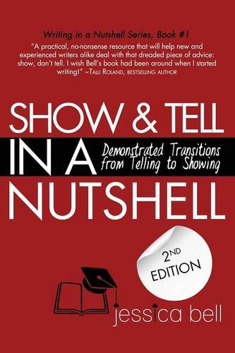 Show & Tell in a Nutshell: Demonstrated Transitions from Telling to Showing by Jessica Bell - Paperback cover