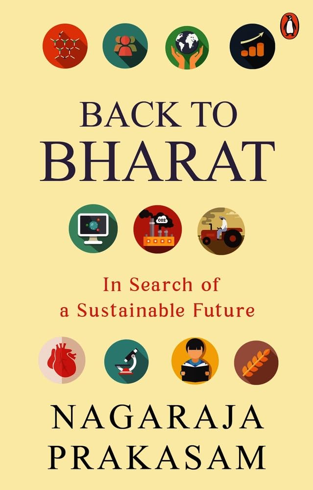 Back to Bharat: In Search of a Sustainable Future by Nagaraja Prakasam - Hardcover cover