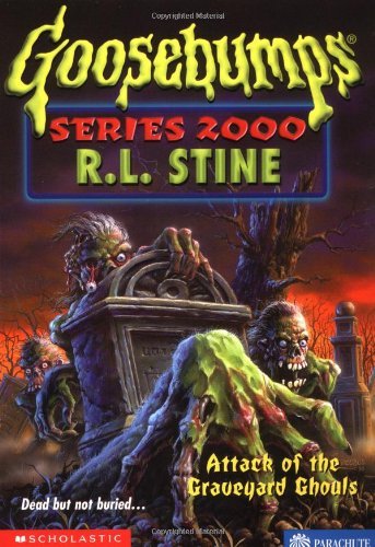 Attack Of Graveyard Ghouls (Goosebumps Series 2000) by R L Stine - Paperback cover