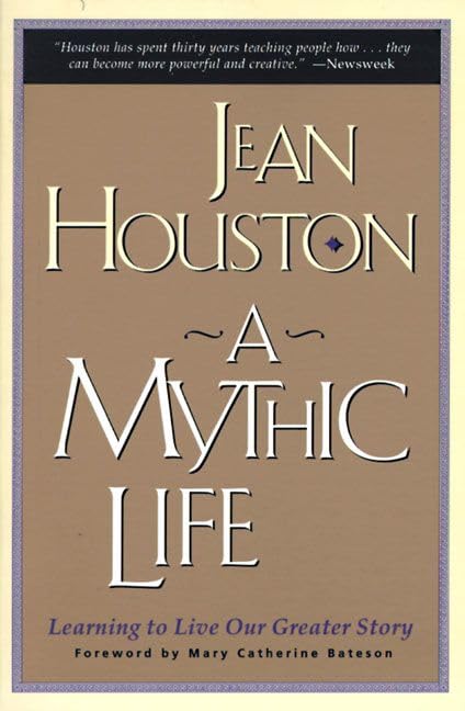 A Mythic Life by Jean Houston - Soft Cover cover