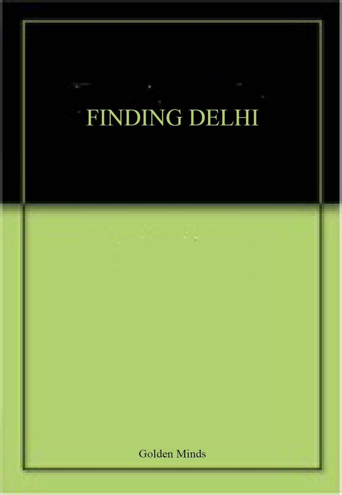 Finding Delhi by Bharati Chaturvedi - Book cover