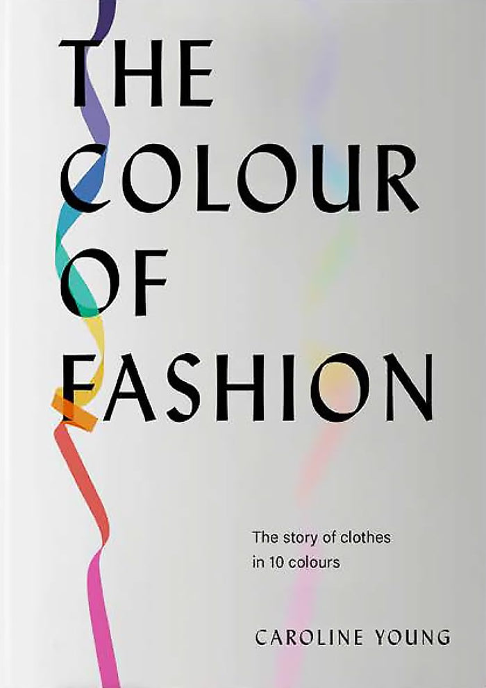 The Colour of Fashion by Caroline Young - Hardcover cover