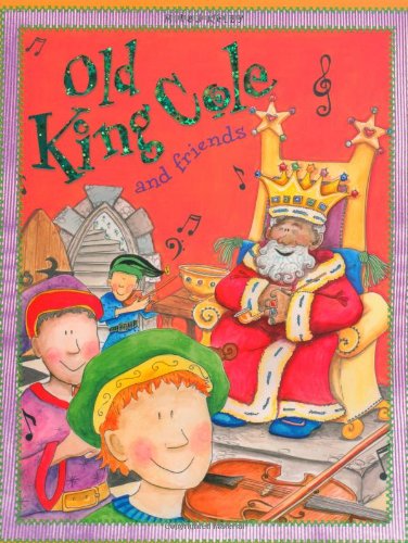 Old King Cole and Friends by Miles Kelly Publishing - Paperback cover