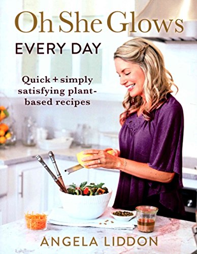 Oh She Glows Everyday by Angela Liddon - Paperback cover