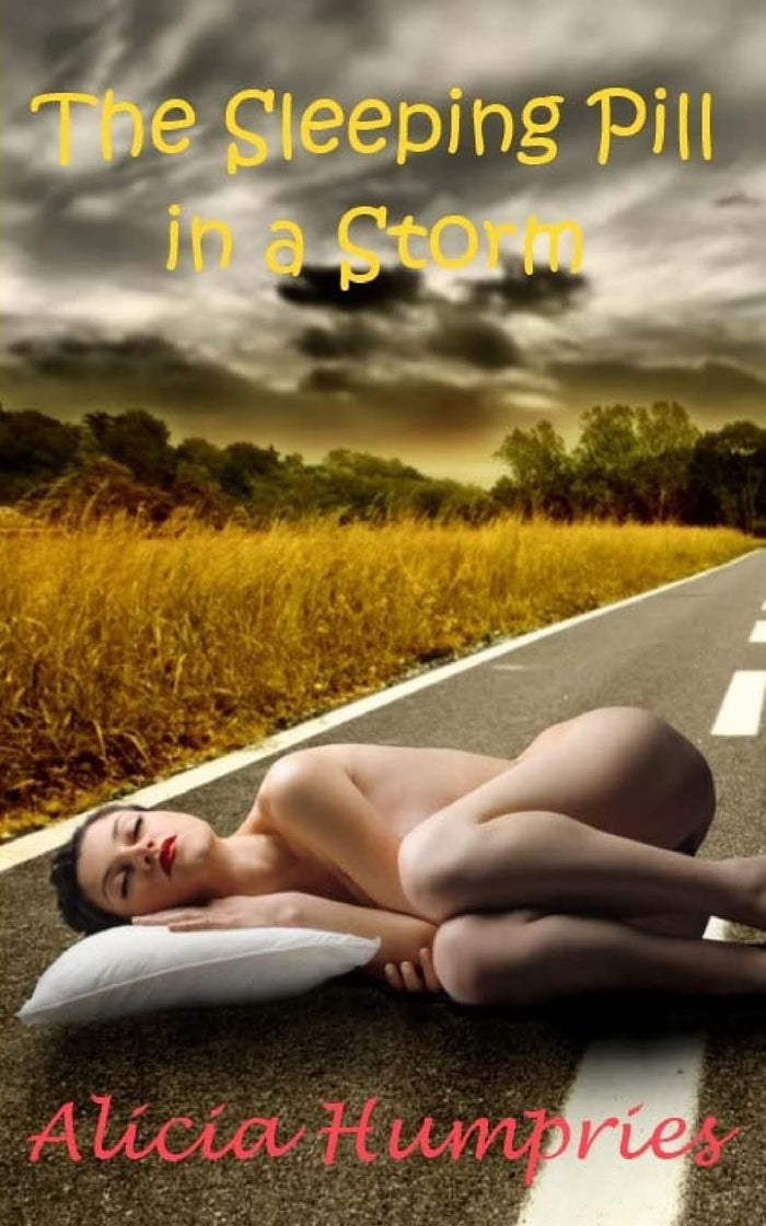 The Sleeping Pill in a Storm by Alicia Humphries - Paperback cover