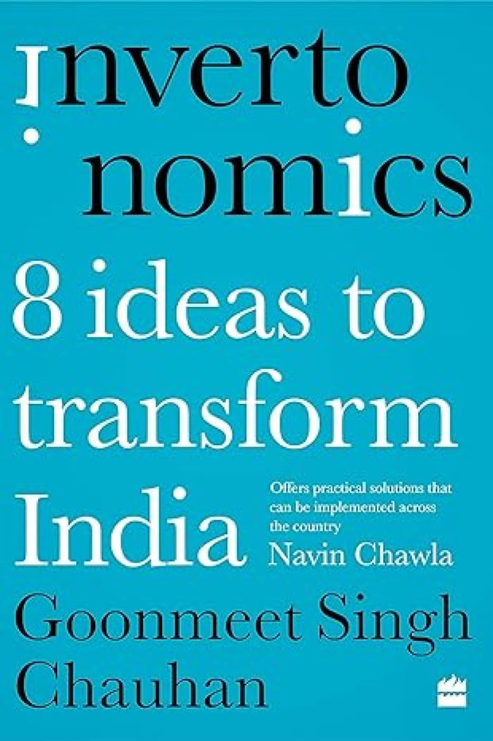 Invertonomics : Eight Ideas to Transform India by Goonmeet Singh Chauhan - Paperback cover