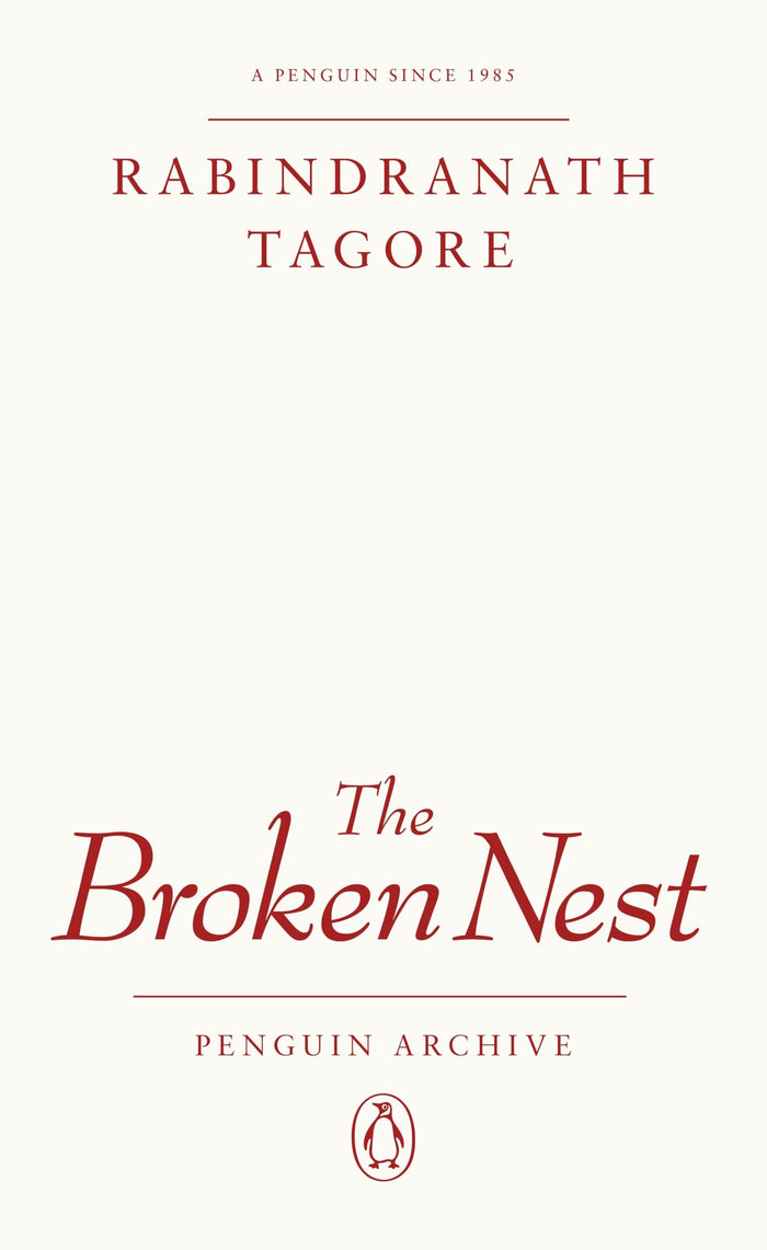 The Broken Nest (Penguin Archive) by Rabindranath Tagore - Paperback cover
