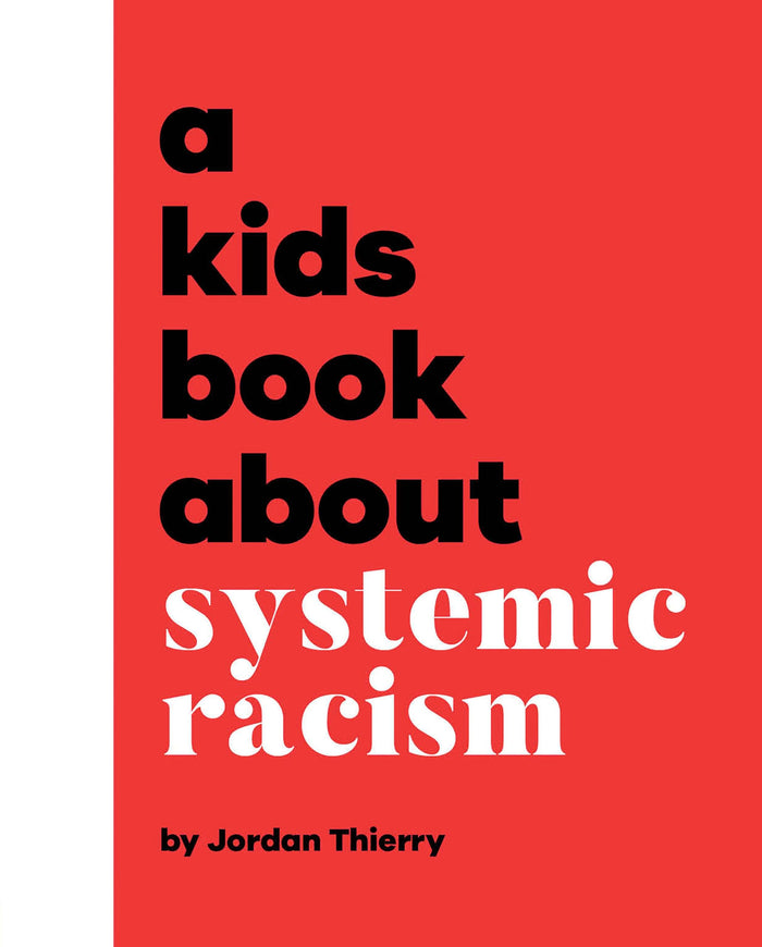 A Kids Book About Systemic Racism by Jordan Thierry - Hardcover cover