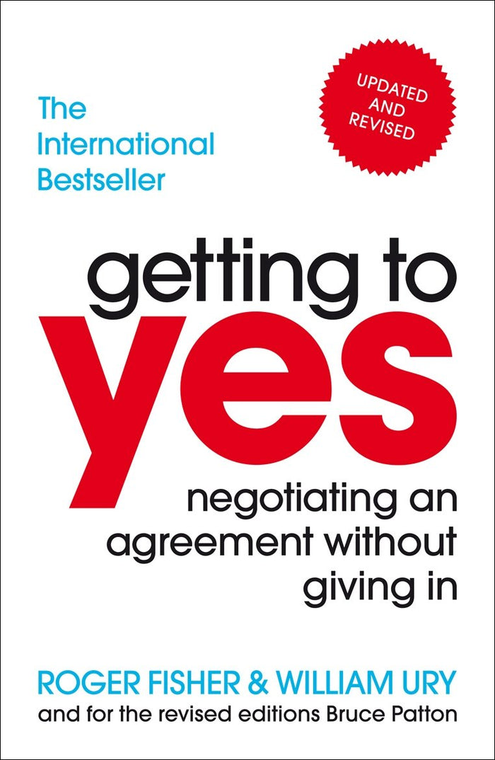 getting to yes: negotiating an agreement without giving in. roger fisher and william ury by Bruce Patton - Paperback cover