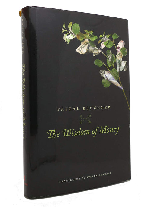 The Wisdom of Money by Pascal Bruckner - Hardcover cover