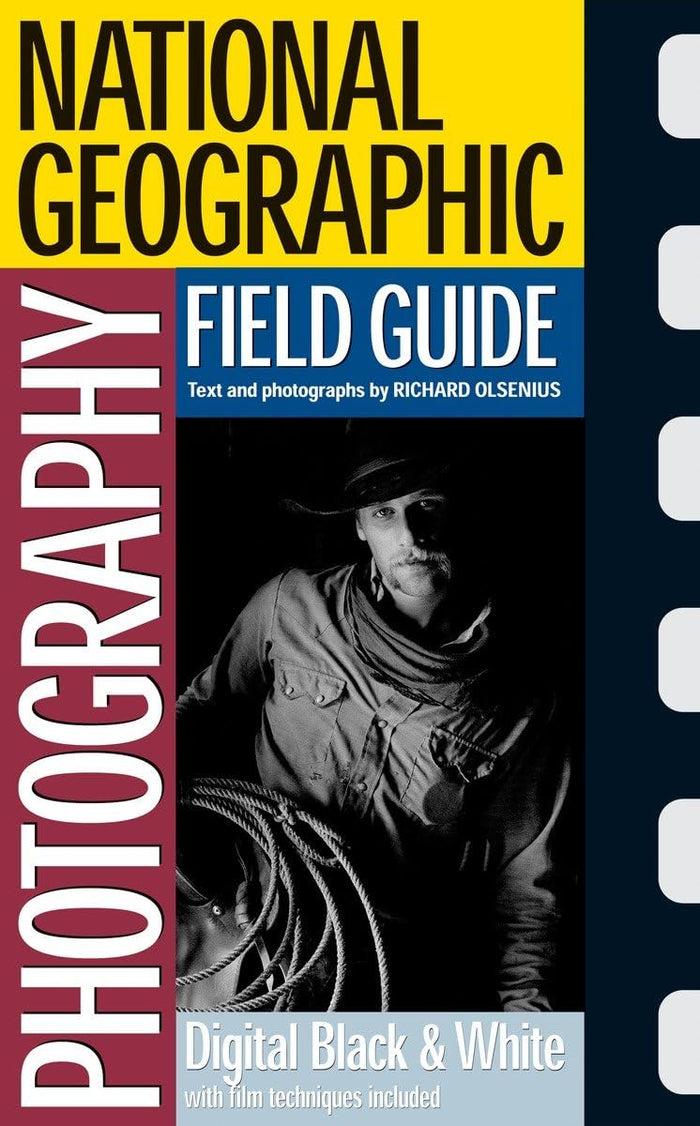 National Geographic Photography Field Guide: Digital Black & White by Richard Olsenius - Paperback cover