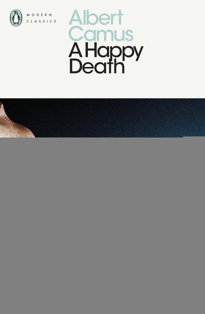 Albert Camus A Happy Death (Penguin Modern Classics) /anglais by Camus Albert - Paperback cover