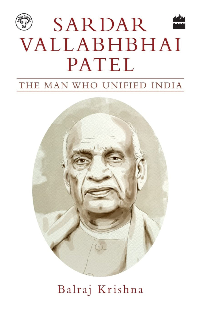 Sardar Vallabhbhai Patel: The Man Who Unified India by B Krishna - Paperback cover