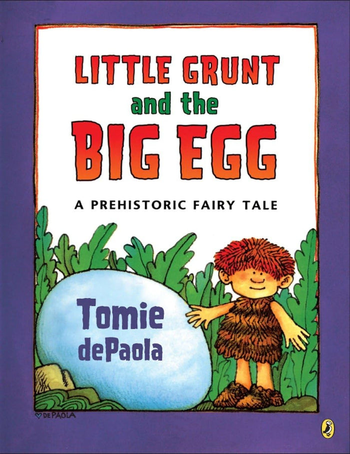Little Grunt and the Big Egg: A Prehistoric Fairy Tale by Tomie dePaola - Paperback cover