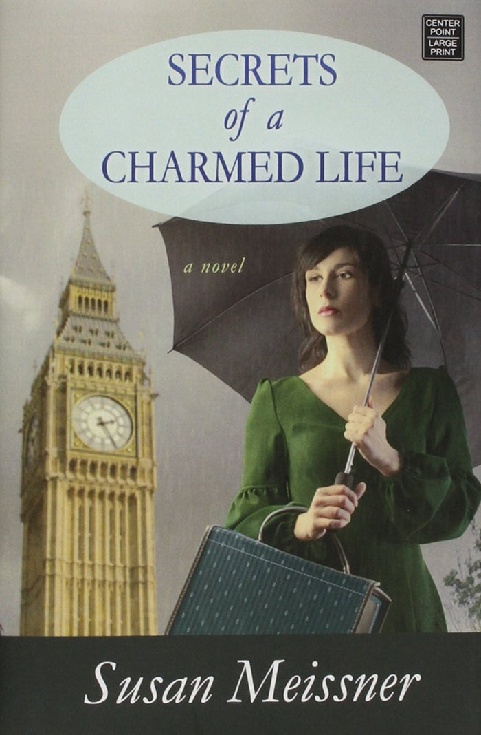 Secrets of a Charmed Life by Susan Meissner - Library Binding cover