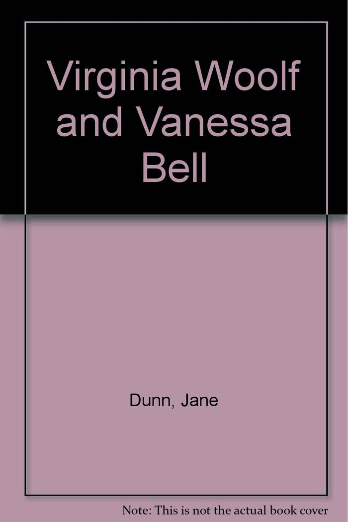 Virginia Woolf and Vanessa Bell by Jane Dunn - Paperback cover