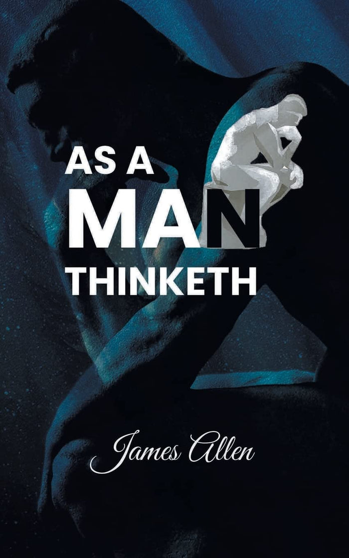 As a Man Thinketh: Power of thoughts in shaping your character by James Allen - Paperback cover
